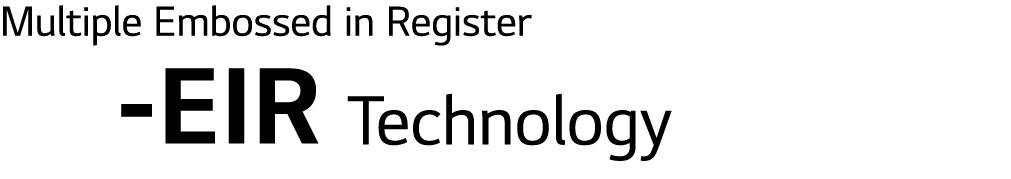 Multiple Embossed in Register   -EIR Technology  