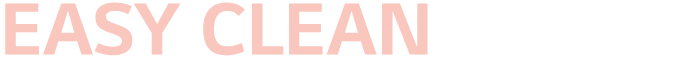 Easy Clean