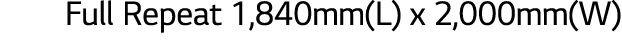 Full Repeat 1,840mm(L) x 2,000mm(W)